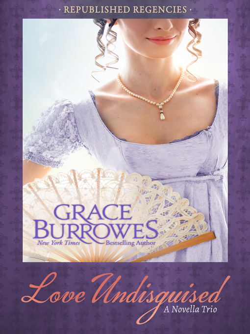 Title details for Love Undisguised by Grace Burrowes - Available